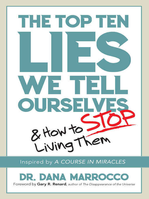 Title details for The Top Ten Lies We Tell Ourselves by Dana Marrocco - Available